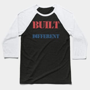 BUILT DIFFERENT TYPHOGRAPHY Baseball T-Shirt